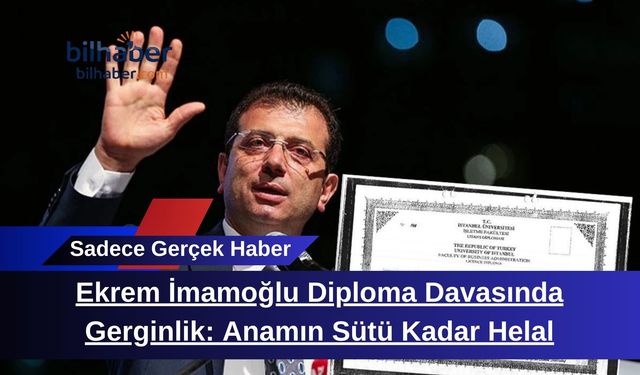 Ekrem İmamoğlu Diploma Davasında Gerginlik: Anamın Sütü Kadar Helal