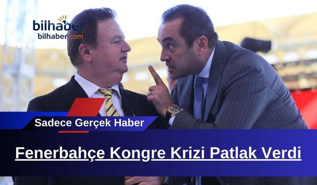 Fenerbahçe Kongre Krizi Patlak Verdi