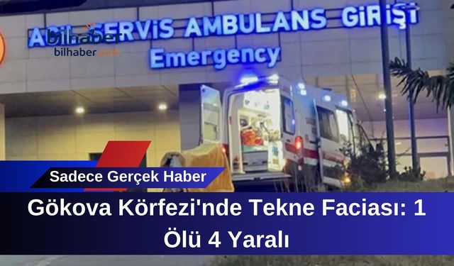 Gökova Körfezi'nde Tekne Faciası: 1 Ölü 4 Yaralı