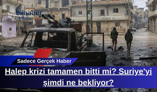 Halep Krizi Sona Erdi mi? Suriye Geleceği Belirsiz