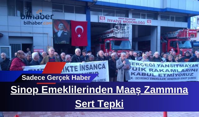 Sinop Emeklilerinden Maaş Zammına Sert Tepki