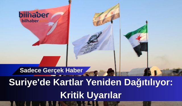 Suriye'de Kartlar Yeniden Dağıtılıyor: Kritik Uyarılar
