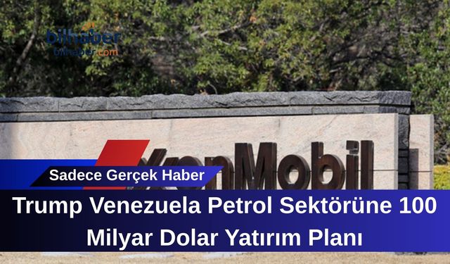 Trump Venezuela Petrol Sektörüne 100 Milyar Dolar Yatırım Planı