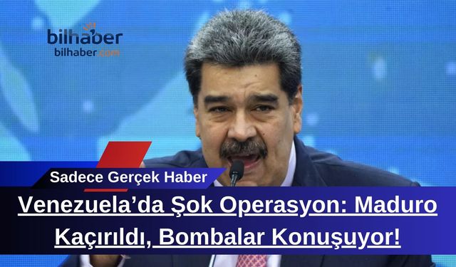 Venezuela’da Şok Operasyon: Maduro Kaçırıldı, Bombalar Konuşuyor!