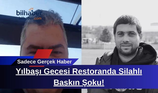 Yılbaşı Gecesi Restoranda Silahlı Baskın Şoku!