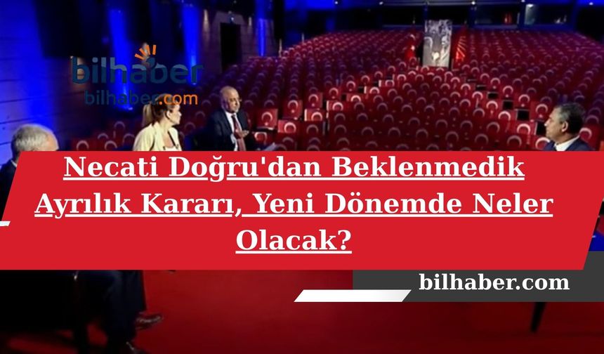 Necati Doğru'dan Beklenmedik Ayrılık Kararı, Yeni Dönemde Neler Olacak?