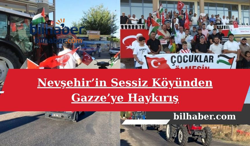 Nevşehir’in Sessiz Köyünden Gazze’ye Haykırış