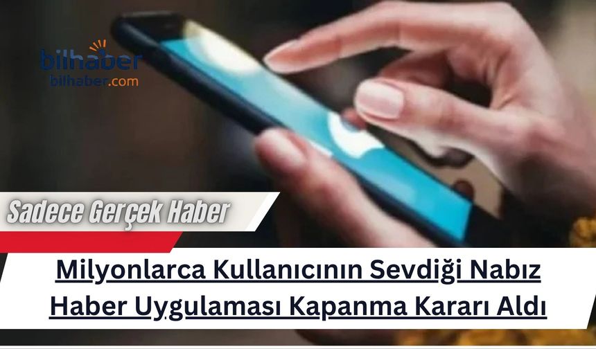 Milyonlarca Kullanıcının Sevdiği Nabız Haber Uygulaması Kapanma Kararı Aldı