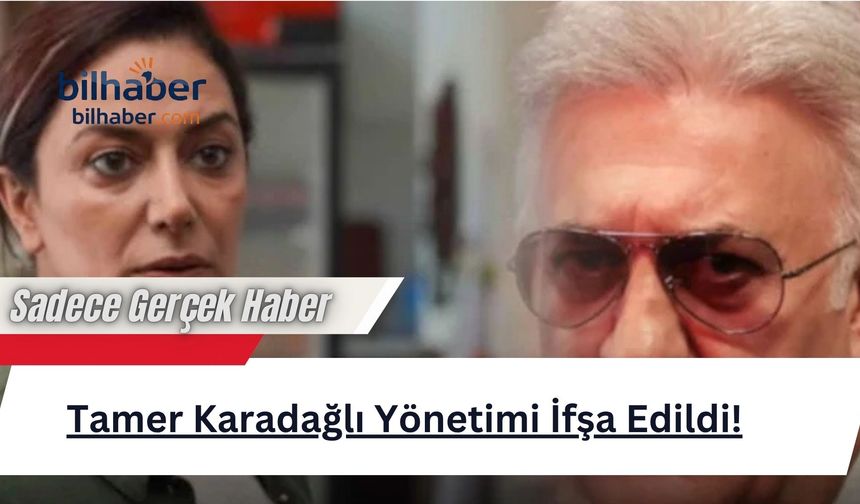 Tamer Karadağlı Yönetimi İfşa Edildi!