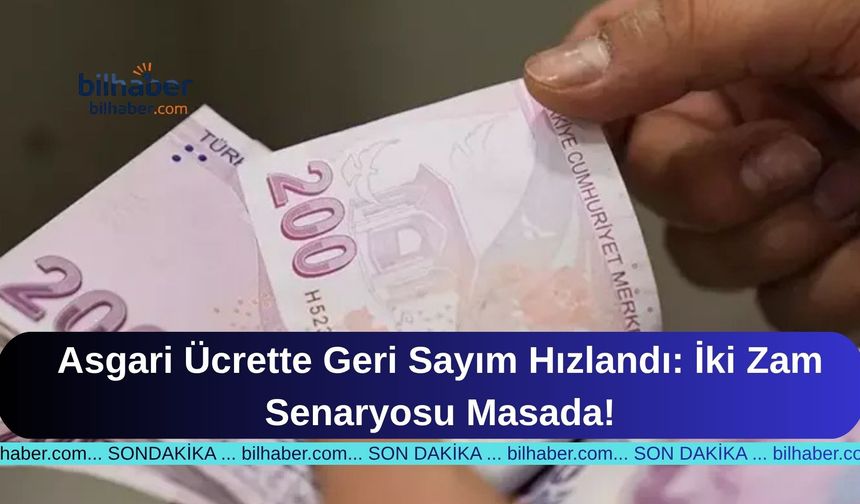 Asgari Ücrette Geri Sayım Hızlandı: İki Zam Senaryosu Masada!