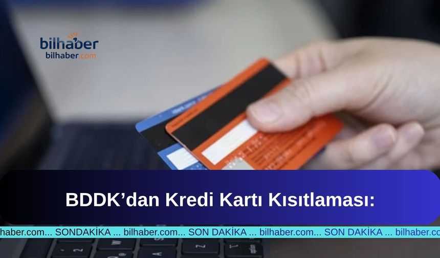 BDDK Kredi Kartı Kısıtlaması