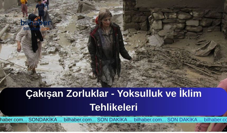 Çakışan Zorluklar - Yoksulluk ve İklim Tehlikeleri
