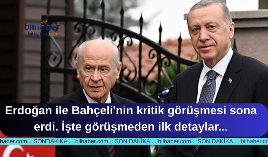 Cumhurbaşkanı Erdoğan ile MHP lideri Bahçeli'nin kritik görüşmesi sona erdi. İşte görüşmeden ilk detaylar...