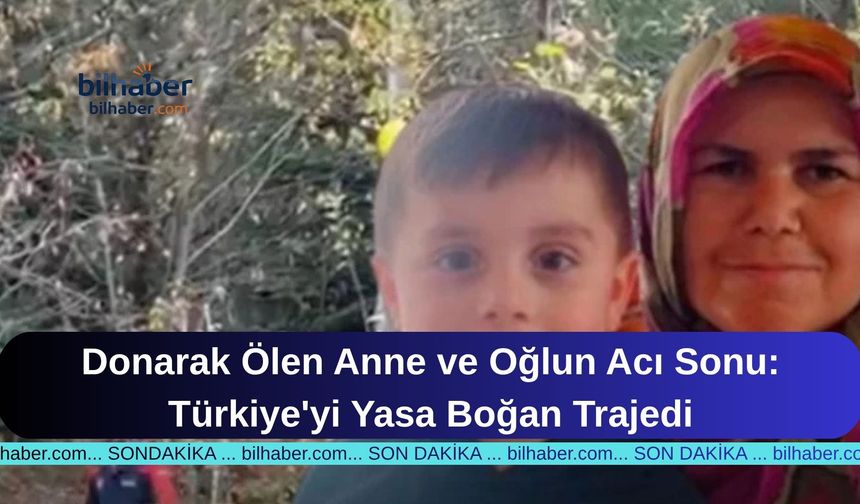 Donarak Ölen Anne ve Oğlun Acı Sonu: Türkiye'yi Yasa Boğan Trajedi