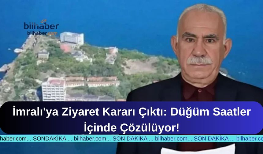 İmralı'ya Ziyaret Kararı Çıktı: Düğüm Saatler İçinde Çözülüyor!