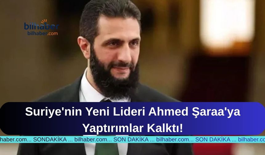 Suriye'nin Yeni Lideri Ahmed Şaraa'ya Yaptırımlar Kalktı!