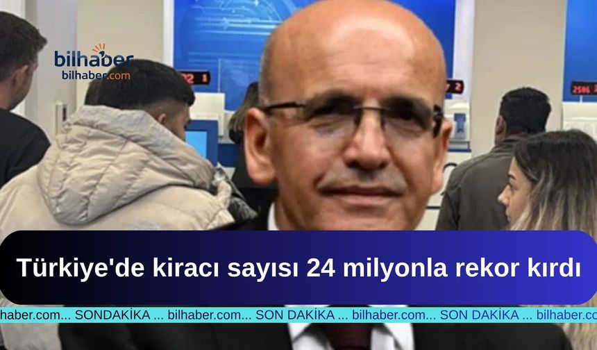 Türkiye'de kiracı sayısı 24 milyonla rekor kırdı