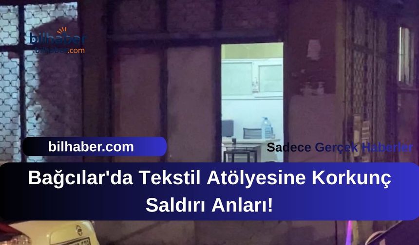 Bağcılar'da Tekstil Atölyesine Korkunç Saldırı Anları!