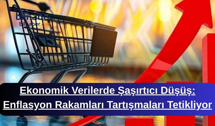 Ekonomik Verilerde Şaşırtıcı Düşüş: Enflasyon Rakamları Tartışmaları Tetikliyor