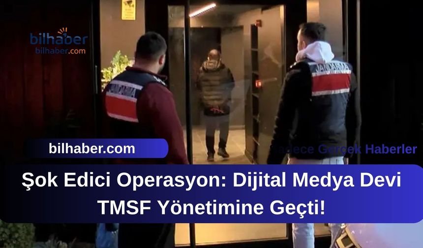 Şok Edici Operasyon: Dijital Medya Devi TMSF Yönetimine Geçti!