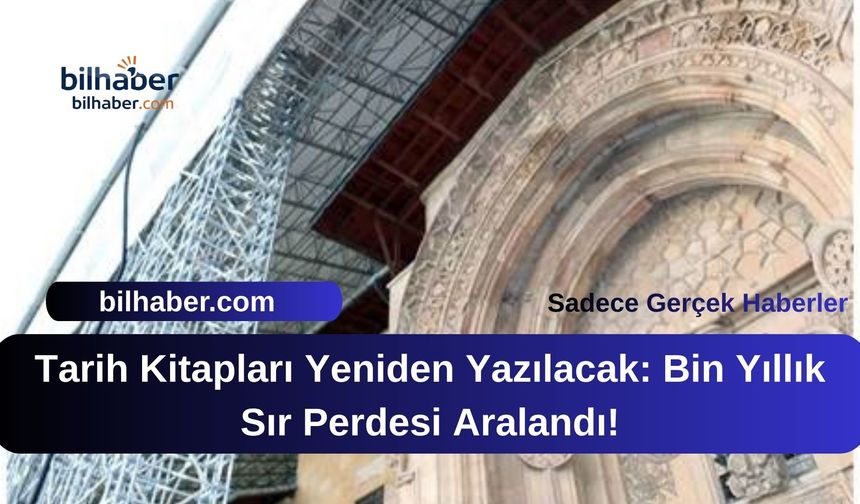 Tarih Kitapları Yeniden Yazılacak: Bin Yıllık Sır Perdesi Aralandı!