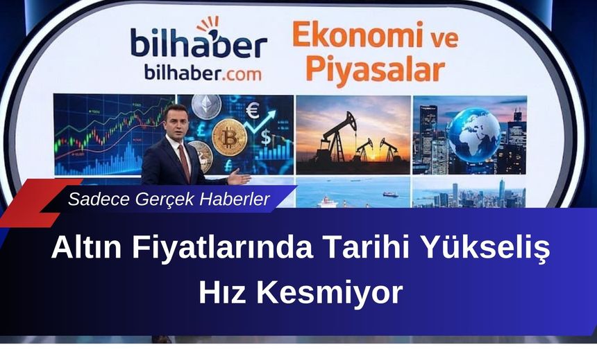 Altın Fiyatlarında Tarihi Yükseliş Hız Kesmiyor