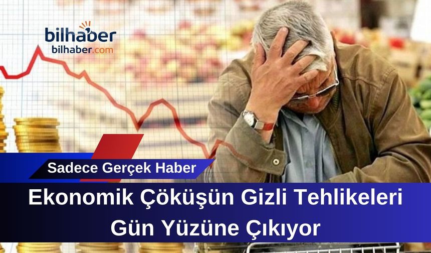 Ekonomik Çöküşün Gizli Tehlikeleri Gün Yüzüne Çıkıyor