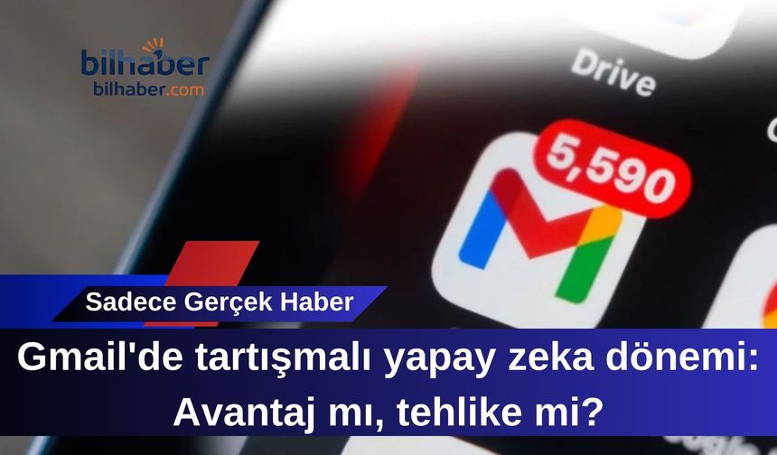 Gmail Yapay Zeka Özellikleri: Fırsat mı Gizlilik Riski mi?