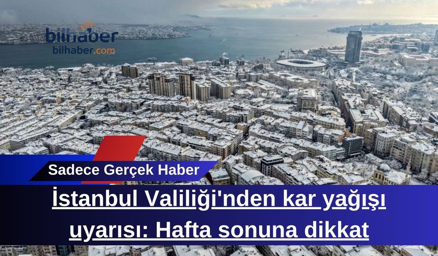 İstanbul Kar Yağışı Uyarısı: Hafta Sonu Tedbir Şart
