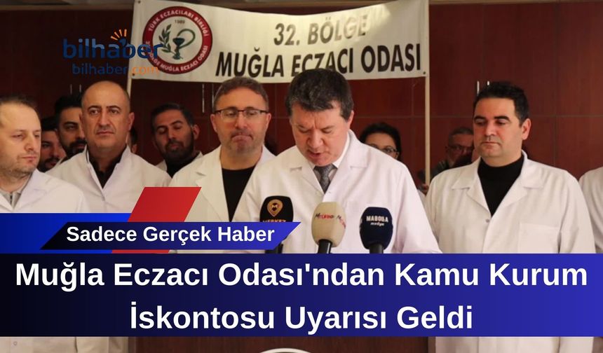 Muğla Eczacı Odası'ndan Kamu Kurum İskontosu Uyarısı Geldi