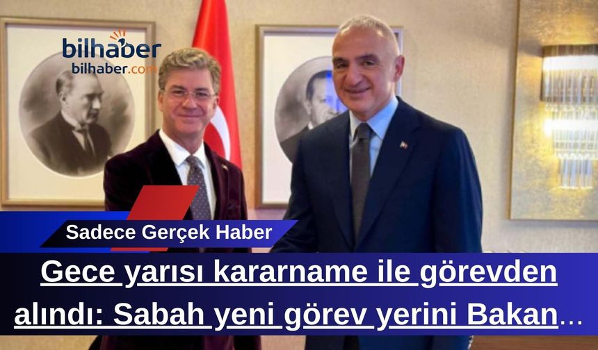 Tan Sağtürk Görevden Alındı: Bakan Yeni Rolünü Duyurdu