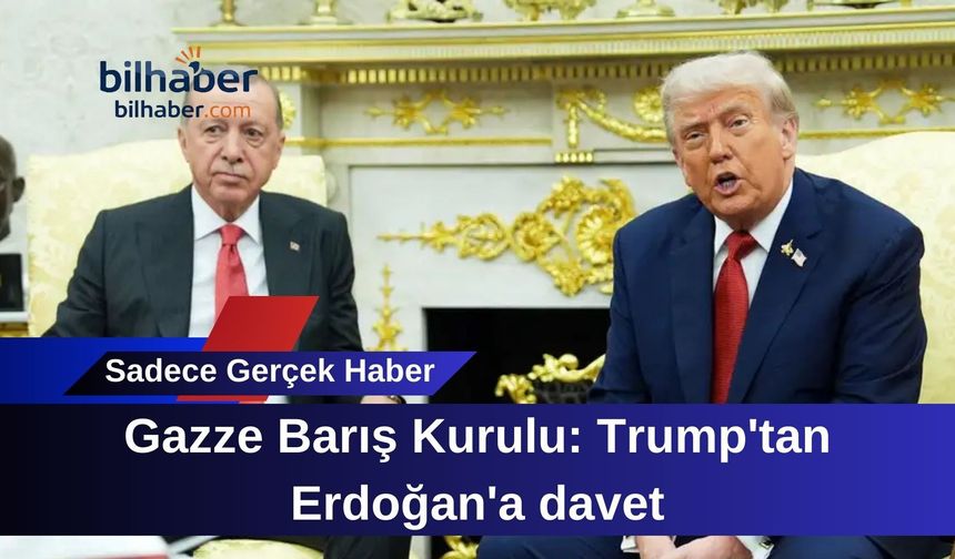 Trump'ın Gazze Planında Sürpriz Davet: Erdoğan'a Mektup Gönderildi