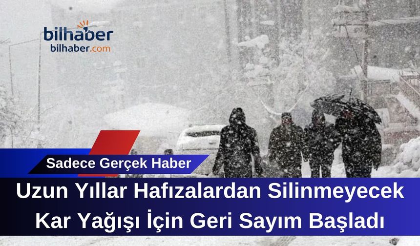 Unutulmayacak Kar Yağışı Yolda: Tarih Verildi, Heyecan Dorukta!